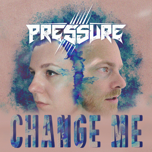 Pressure (SWE) : Change Me
